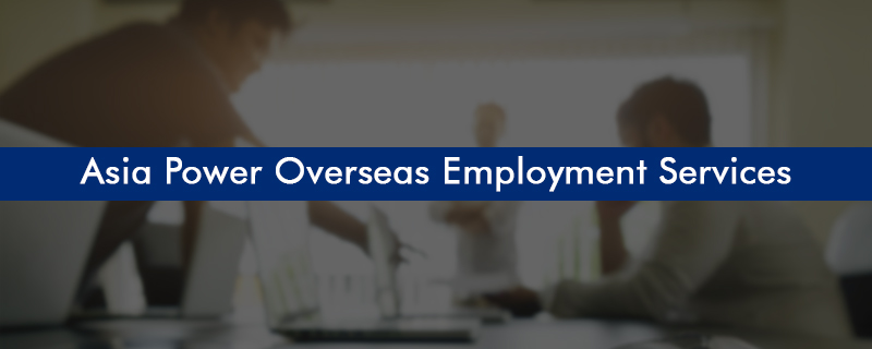 Asia Power Overseas Employment Services 
